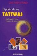 El poder de los tattwas : simbología-tarot-técnicas de sanación