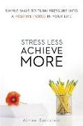 Stress Less. Achieve More