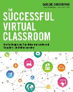 The Successful Virtual Classroom