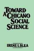 Toward a Chicano Social Science