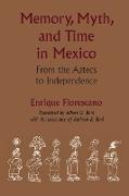 Memory, Myth, and Time in Mexico