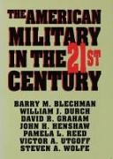 The American Military in the Twenty First Century