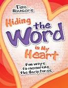 Hiding the Word in My Heart: Fun Ways to Memorize Scriptures