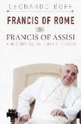 Francis of Rome & Francis of Assisi: A New Spring for the Church