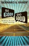 Be Good and Do Good