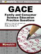 GACE Family and Consumer Science Education Practice Questions: GACE Practice Tests & Exam Review for the Georgia Assessments for the Certification of