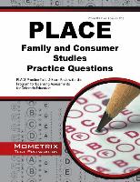 PLACE Family and Consumer Studies Practice Questions: PLACE Practice Tests & Exam Review for the Program for Licensing Assessments for Colorado Educat