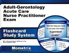 Adult-Gerontology Acute Care Nurse Practitioner Exam Flashcard Study System: NP Test Practice Questions & Review for the Nurse Practitioner Exam