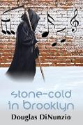 Stone-Cold in Brooklyn