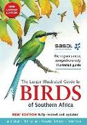 Sasol's Larger Illustrated Guide to Birds of Southern Africa