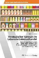 Strategischer Konsum im Lebensmitteleinzelhandel