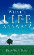 What's Life Anyway?