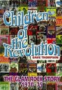 Children of the Revolution: The Glam Rock Story 1970-1975
