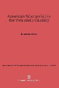 American Scholarship in the Twentieth Century