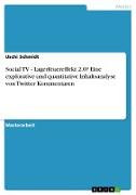 Social TV - Lagerfeuereffekt 2.0? Eine explorative und quantitative Inhaltsanalyse von Twitter Kommentaren