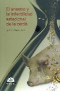 Problemas de anestro e infertilidad estacional en la cerda