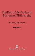 Outline of the Vedanta System of Philosophy