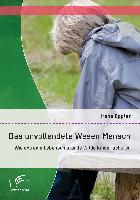 Das unvollendete Wesen Mensch: Wie extreme Lebensumstände Wilde Kinder schufen