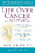 Life Over Cancer: The Block Center Program for Integrative Cancer Treatment