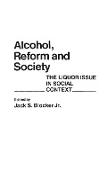 Alcohol, Reform and Society