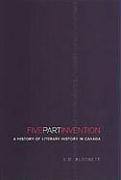 Five-Part Invention: A History of Literary History in Canada