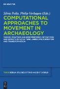 Computational Approaches to the Study of Movement in Archaeology