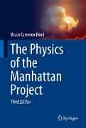 The Physics of the Manhattan Project