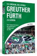 111 Gründe, die SpVgg Greuther Fürth zu lieben