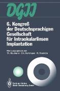 6. Kongreß der Deutschsprachigen Gesellschaft für Intraokularlinsen Implantation