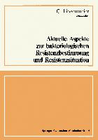 Aktuelle Aspekte zur bakteriologischen Resistenzbestimmung und Resistenzsituation