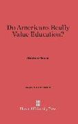 Do Americans Really Value Education?