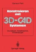 Konstruieren mit 3D-CAD-Systemen