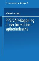 PPS / CAQ-Kopplung in der Investitionsgüterindustrie