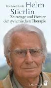 Helm Stierlin – Zeitzeuge und Pionier der systemischen Therapie