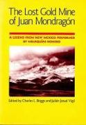 The Lost Gold Mine of Juan Mondragón: A Legend from New Mexico Performed by Melaquías Romero