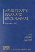 Waves in Dusty, Solar, and Space Plasmas: Leuven, Belgium, 22-26 May 2000