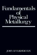 Fundamentals of Physical Metallurgy