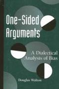 One-Sided Arguments: A Dialectical Analysis of Bias