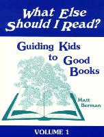 What Else Should I Read?: Guiding Kids to Good Books, Grades 3-8