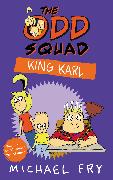 The Odd Squad: King Karl