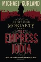 The Empress of India (a Professor Moriarty Novel)