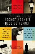 The Secret Agent's Bedside Reader: A Compendium of Spy Writing