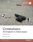 Criminalistics: An Introduction to Forensic Science, Global Edition