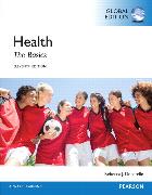 Health: The Basics, Global Edition + Mastering Health with Pearson eText (Package)