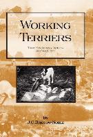 Working Terriers - Their Management, Training and Work, Etc