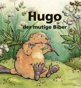 Hugo, der mutige Biber