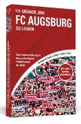 111 Gründe, den FC Augsburg zu lieben