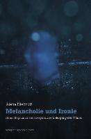 Melancholie und Ironie