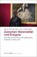 Zwischen Materialität und Ereignis