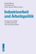 Industriearbeit und Arbeitspolitik